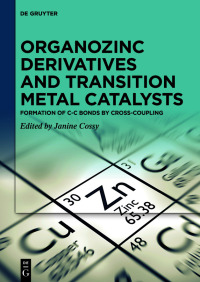 Cover image: Organozinc Derivatives and Transition Metal Catalysts 1st edition 9783110728774