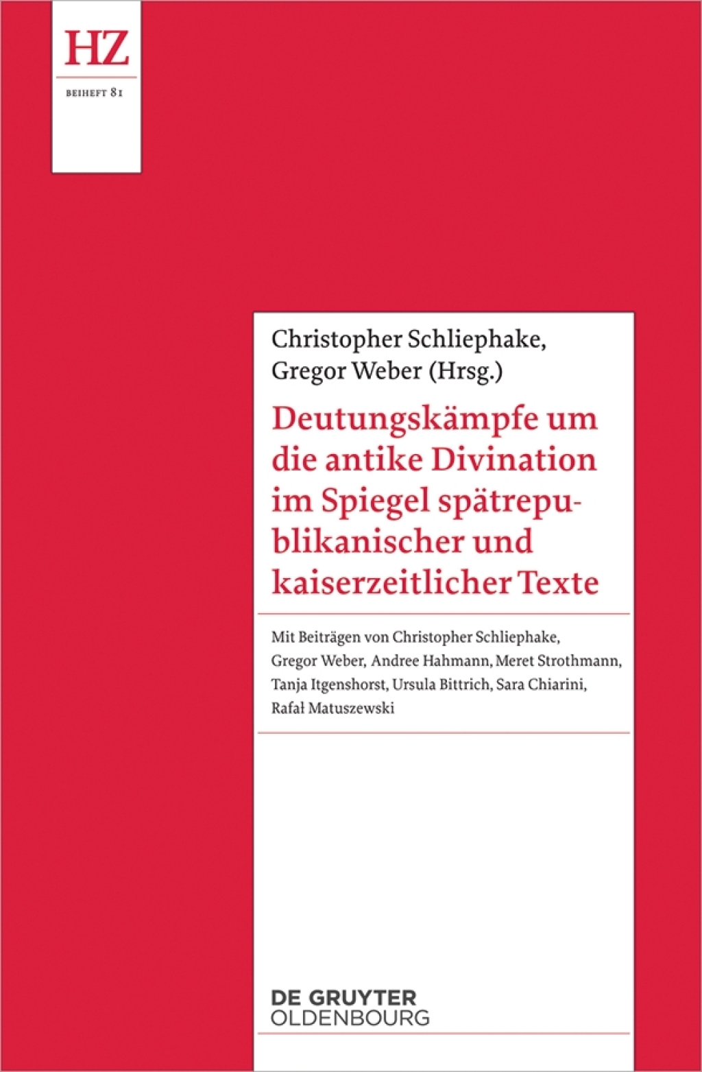 Deutungskämpfe um die antike Divination im Spiegel spätrepublikanischer und kaiserzeitlicher Texte 1st Edition