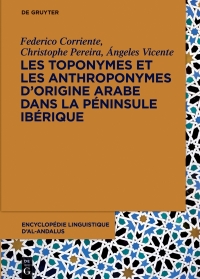 Cover image: Les toponymes et les anthroponymes d’origine arabe dans la Péninsule Ibérique 1st edition 9783110716146