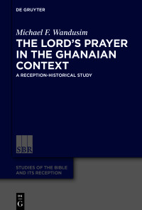Cover image: The Lord’s Prayer in the Ghanaian Context 1st edition 9783110735369