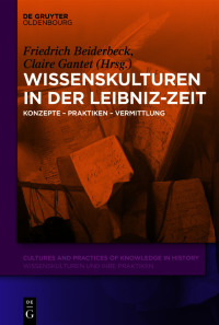 Imagen de portada: Wissenskulturen in der Leibniz-Zeit 1st edition 9783110735345
