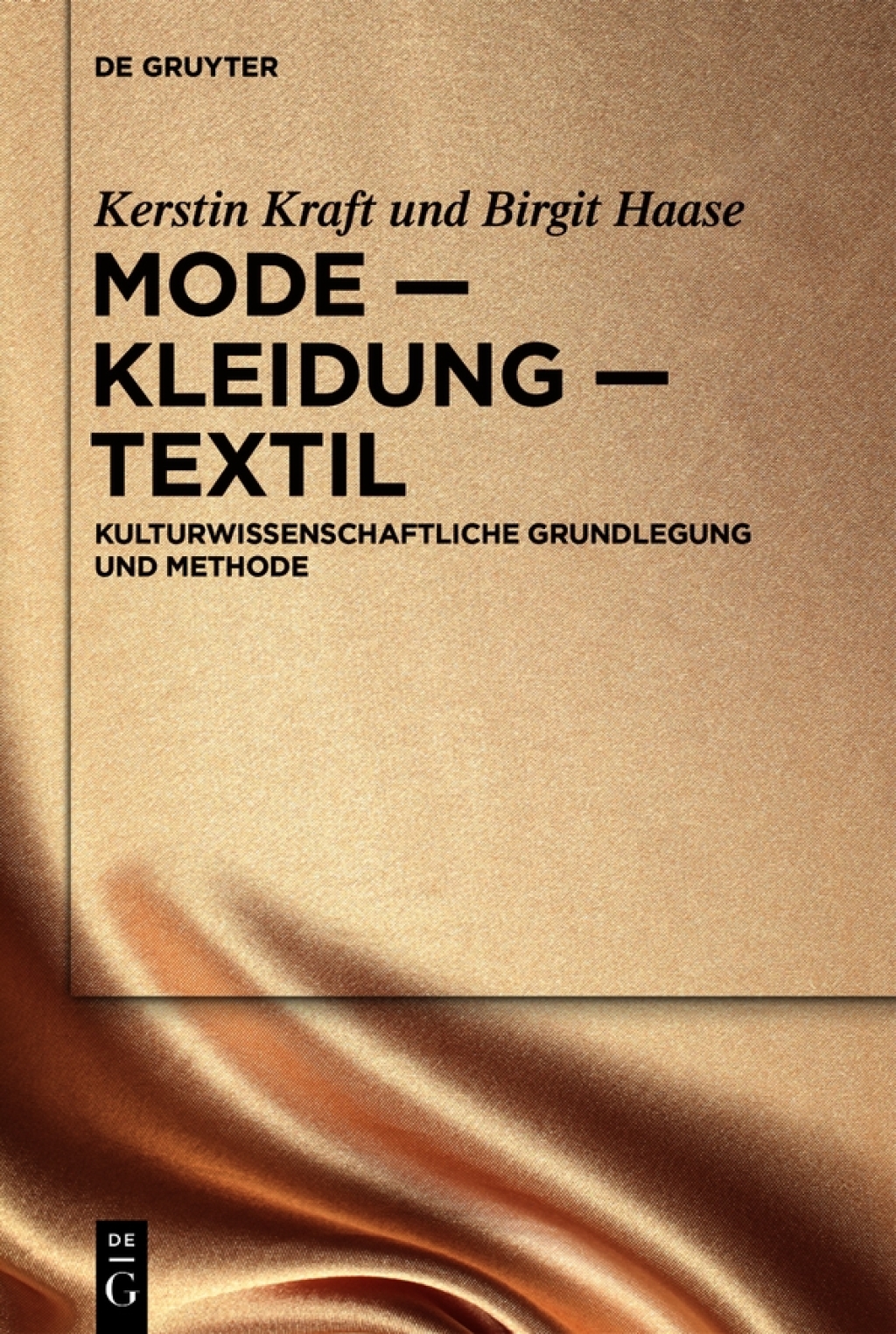 Mode – Kleidung – Textil Kulturwissenschaftliche Grundlegung und Methode 1st Edition