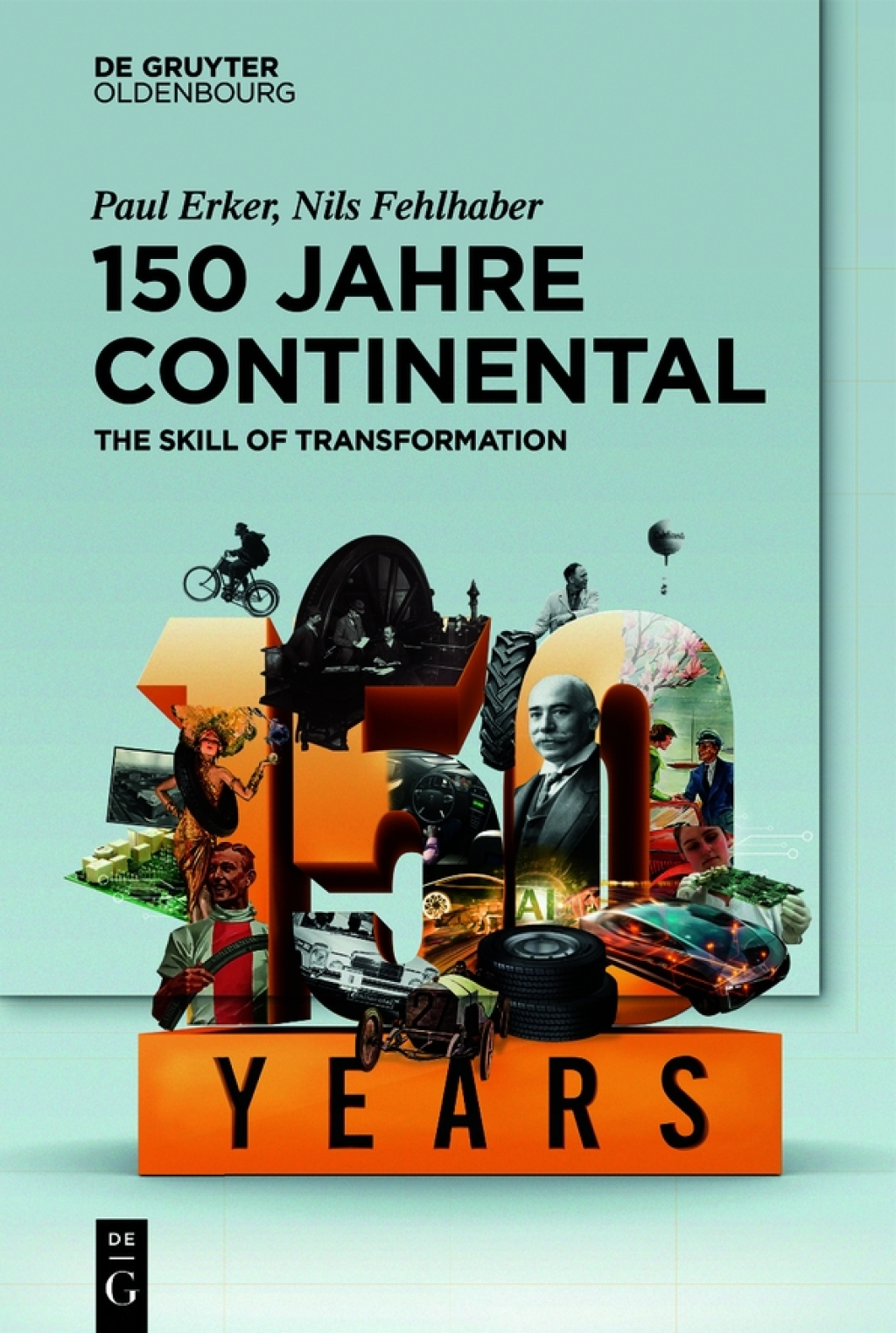 150 Jahre Continental The Skill of Transformation 1st Edition