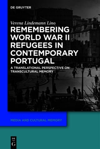 Cover image: Remembering World War II Refugees in Contemporary Portugal 1st edition 9783110738339