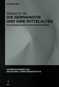 Immagine di copertina: Die Germanistik und ihre Mittelalter 1st edition 9783110738735