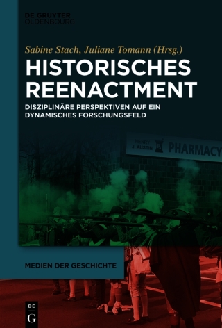 Imagen de portada: Historisches Reenactment 1st edition 9783110738797