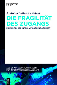 Cover image: Die Fragilität des Zugangs 1st edition 9783110739275