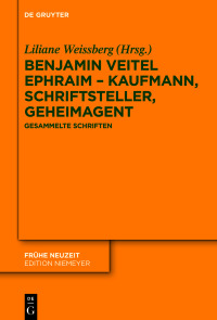 Titelbild: Benjamin Veitel Ephraim – Kaufmann, Schriftsteller, Geheimagent 1st edition 9783110722406