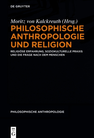表紙画像: Philosophische Anthropologie und Religion 1st edition 9783110739893