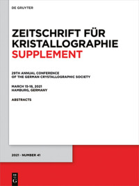 صورة الغلاف: 29th Annual Conference of the German Crystallographic Society, March 15–18, 2021, Hamburg, Germany 1st edition 9783110740073