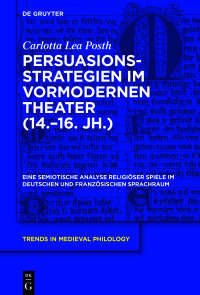 صورة الغلاف: Persuasionsstrategien im vormodernen Theater (14.–16. Jh.) 1st edition 9783110737257