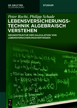 表紙画像: Lebensversicherungstechnik algebraisch verstehen 1st edition 9783110740714