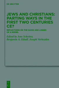 Omslagafbeelding: Jews and Christians – Parting Ways in the First Two Centuries CE? 1st edition 9783110742138