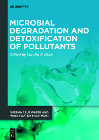 Cover image: Microbial Degradation and Detoxification of Pollutants 1st edition 9783110743272