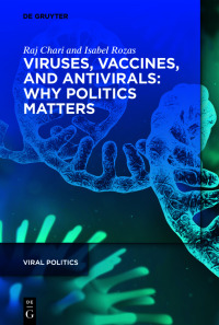 Cover image: Viruses, Vaccines, and Antivirals: Why Politics Matters 1st edition 9783110743586