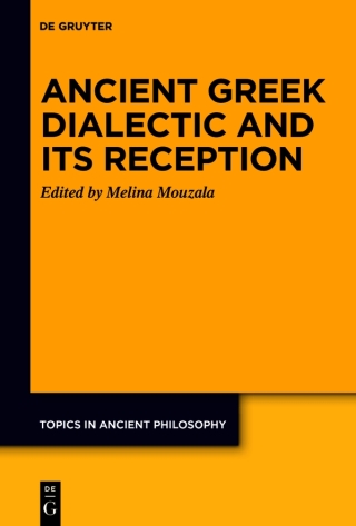 Cover image: Ancient Greek Dialectic and Its Reception 1st edition 9783110744064