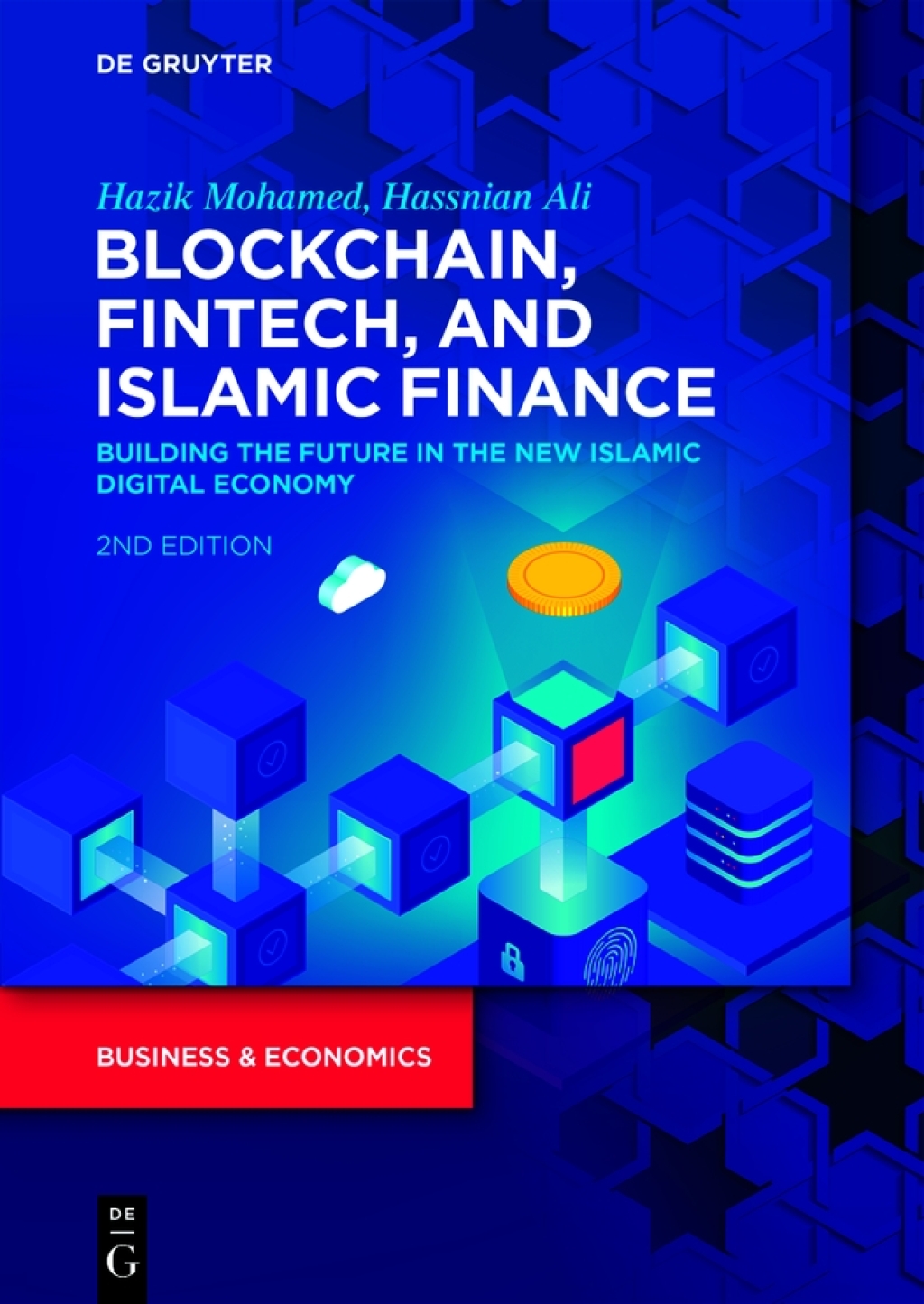 Blockchain, Fintech, and Islamic Finance Building the Future in the New Islamic Digital Economy 2nd Edition