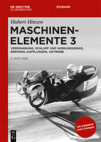 Imagen de portada: Verspannung, Schlupf und Wirkungsgrad, Bremsen, Kupplungen, Antriebe 3rd edition 9783110747157