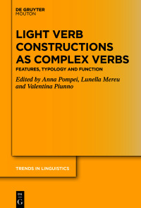 صورة الغلاف: Light Verb Constructions as Complex Verbs 1st edition 9783110747850