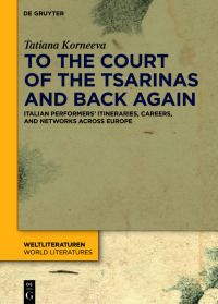 Cover image: To the Court of the Tsarinas and Back Again 1st edition 9783110751048