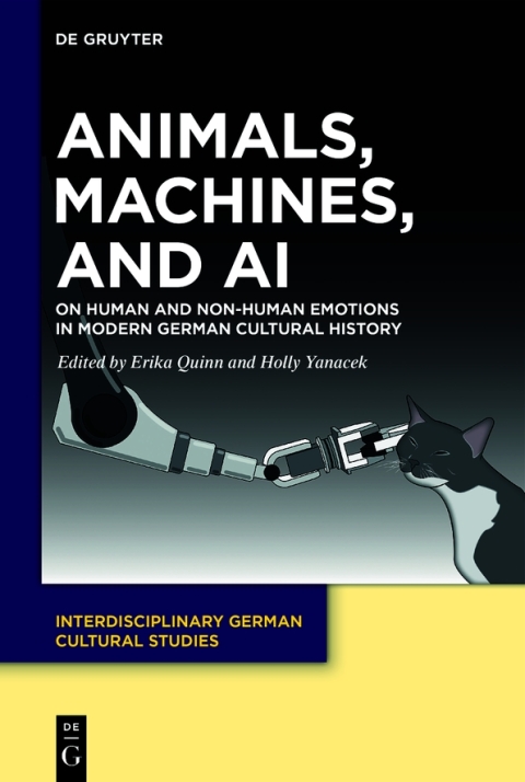Animals, Machines, and AI: On Human and Non-Human Emotions in Modern German Cultural History, 1st Edition - FULL INSTANT DOWNLOAD | PDF DOCX EPUB