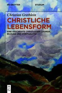 Cover image: Christliche Lebensform 1st edition 9783110754926