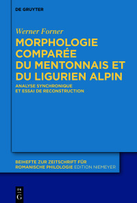 Imagen de portada: Morphologie comparée du mentonnais et du ligurien alpin 1st edition 9783110755855