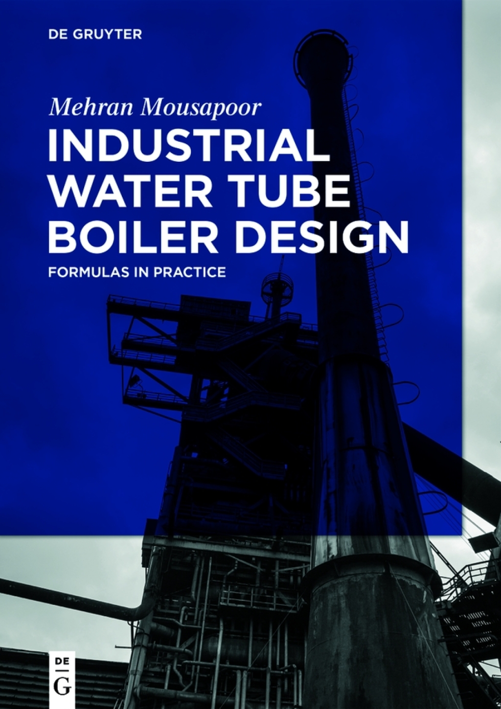 Industrial Water Tube Boiler Design Formulas in Practice 1st Edition