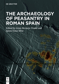 Imagen de portada: The Archaeology of Peasantry in Roman Spain 1st edition 9783110757200