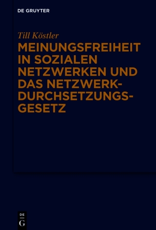 Cover image: Meinungsfreiheit in sozialen Netzwerken und das Netzwerkdurchsetzungsgesetz 1st edition 9783110759037