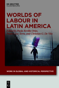 表紙画像: Worlds of Labour in Latin America 1st edition 9783110759204