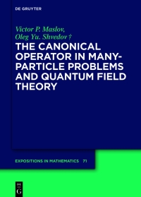 Immagine di copertina: The Canonical Operator in Many-Particle Problems and Quantum Field Theory 1st edition 9783110762389