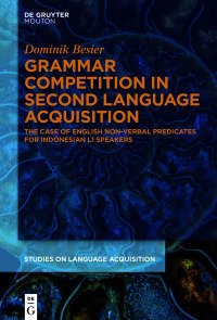 صورة الغلاف: Grammar Competition in Second Language Acquisition 1st edition 9783110766257