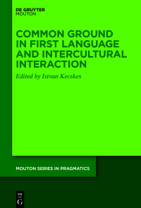 Cover image: Common Ground in First Language and Intercultural Interaction 1st edition 9783110766721