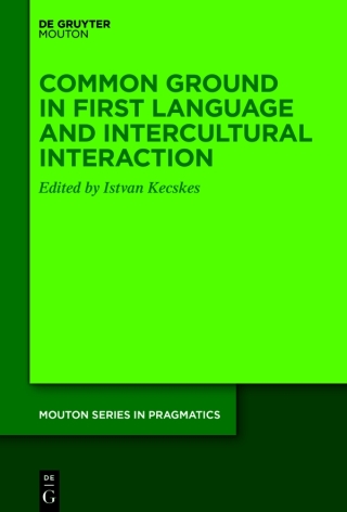 Imagen de portada: Common Ground in First Language and Intercultural Interaction 1st edition 9783110766721