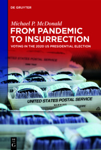 Imagen de portada: From Pandemic to Insurrection: Voting in the 2020 US Presidential Election 1st edition 9783110766806