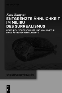 Omslagafbeelding: Entgrenzte Ähnlichkeit im Milieu des Surrealismus 1st edition 9783110767780