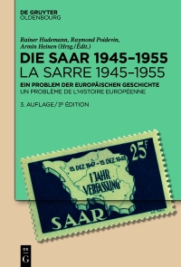 Cover image: Die Saar 1945–1955 / La Sarre 1945–1955 3rd edition 9783110769111