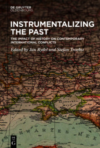 Cover image: Instrumentalizing the Past 1st edition 9783110769784
