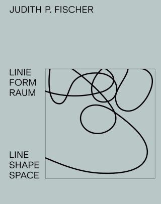 Cover image: Judith P. Fischer – Linie Form Raum / Line Shape Space 1st edition 9783110542509