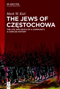 Cover image: The Jews of Częstochowa 1st edition 9783110769944