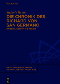 Omslagafbeelding: Die Chronik des Richard von San Germano 1st edition 9783110771299