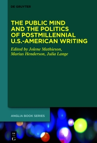 Cover image: The Public Mind and the Politics of Postmillennial U.S.-American Writing 1st edition 9783110771282