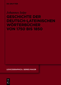 Cover image: Geschichte der deutsch-lateinischen Wörterbücher von 1750 bis 1850 1st edition 9783110771688
