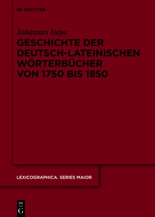 Imagen de portada: Geschichte der deutsch-lateinischen Wörterbücher von 1750 bis 1850 1st edition 9783110771688