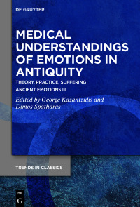 Cover image: Medical Understandings of Emotions in Antiquity 1st edition 9783110771893
