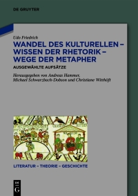 Cover image: Wandel des Kulturellen – Wissen der Rhetorik – Wege der Metapher 1st edition 9783110764314