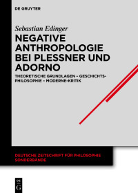 Immagine di copertina: Negative Anthropologie bei Plessner und Adorno 1st edition 9783110773439