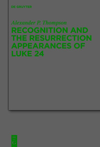 Cover image: Recognition and the Resurrection Appearances of Luke 24 1st edition 9783110773200