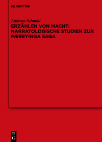 Cover image: Erzählen von Macht: Narratologische Studien zur Færeyinga saga 1st edition 9783110774931